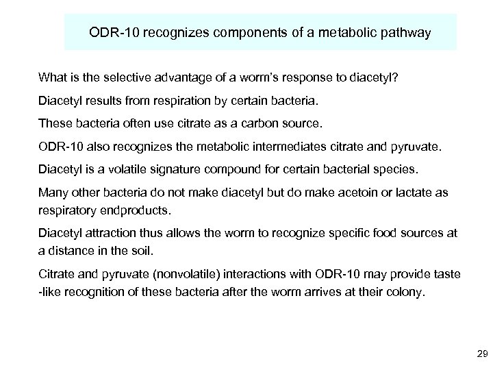 ODR-10 recognizes components of a metabolic pathway What is the selective advantage of a
