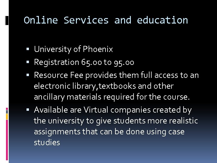 Online Services and education University of Phoenix Registration 65. 00 to 95. 00 Resource