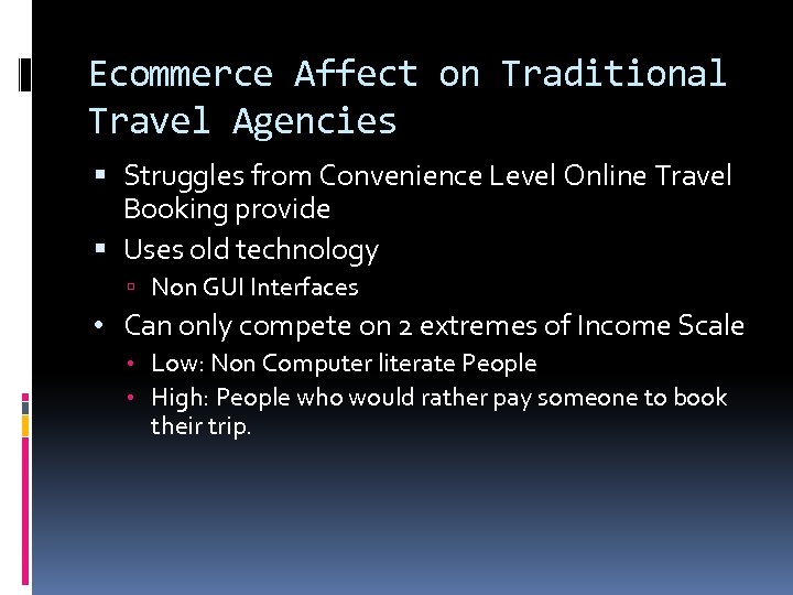 Ecommerce Affect on Traditional Travel Agencies Struggles from Convenience Level Online Travel Booking provide