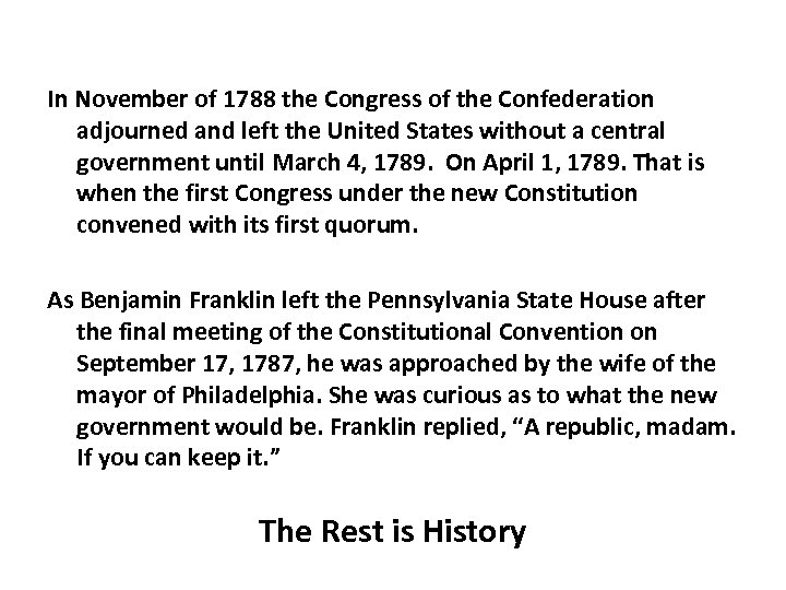 In November of 1788 the Congress of the Confederation adjourned and left the United