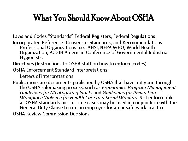 What You Should Know About OSHA Laws and Codes “Standards” Federal Registers, Federal Regulations.