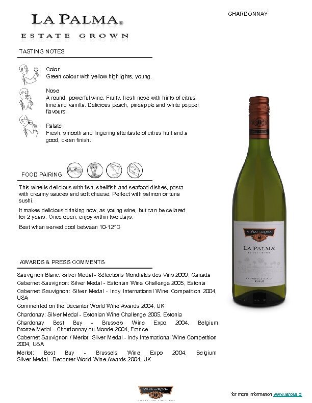 CHARDONNAY TASTING NOTES Color Green colour with yellow highlights, young. Nose A round, powerful