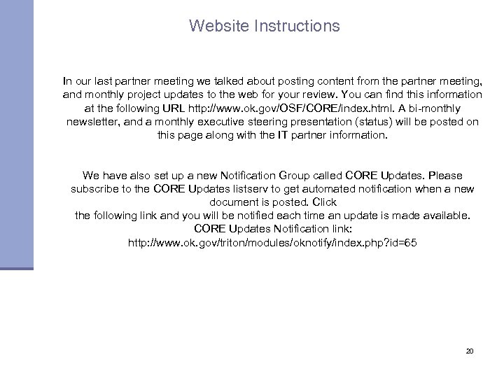 Website Instructions In our last partner meeting we talked about posting content from the