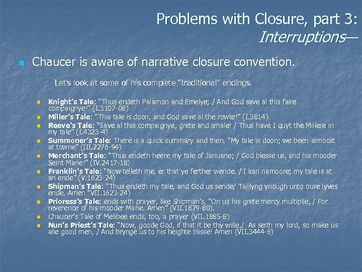 Problems with Closure, part 3: Interruptions— n Chaucer is aware of narrative closure convention.