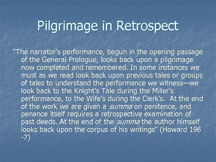 Pilgrimage in Retrospect “The narrator’s performance, begun in the opening passage of the General