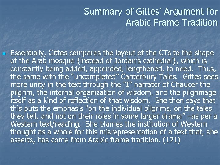 Summary of Gittes’ Argument for Arabic Frame Tradition n Essentially, Gittes compares the layout