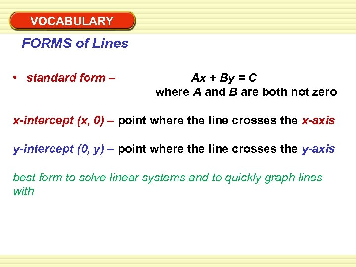 Warm-Up Exercises VOCABULARY FORMS of Lines • standard form – Ax + By =