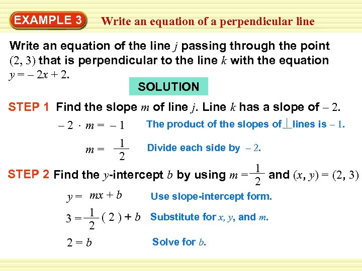 Warm-Up EXAMPLE 3 Exercisesan equation of a perpendicular line Write an equation of the