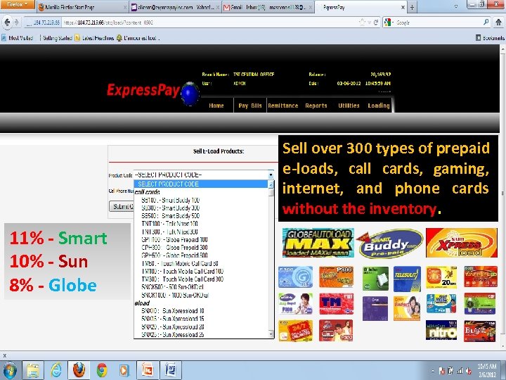Sell over 300 types of prepaid e-loads, call cards, gaming, internet, and phone cards