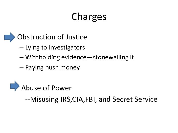 Charges • Obstruction of Justice – Lying to Investigators – Withholding evidence—stonewalling it –