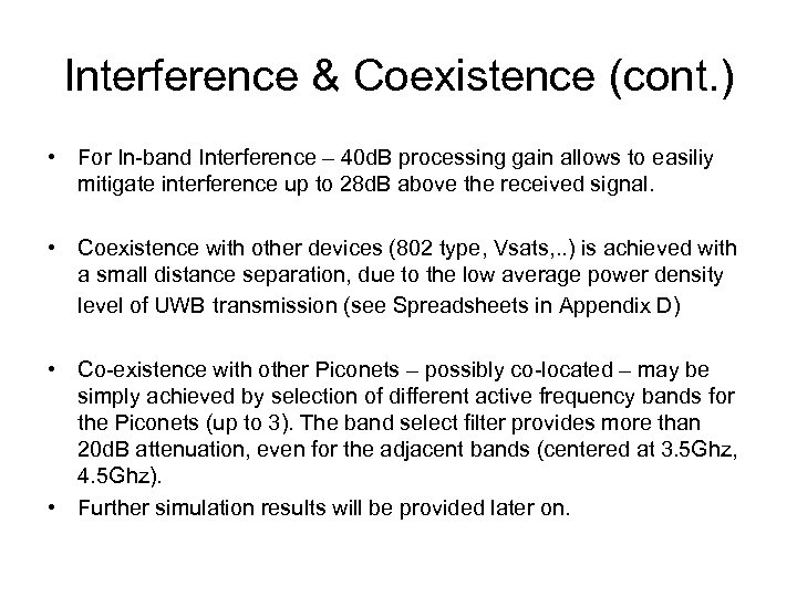 Interference & Coexistence (cont. ) • For In-band Interference – 40 d. B processing