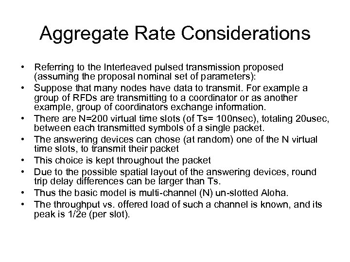 Aggregate Rate Considerations • Referring to the Interleaved pulsed transmission proposed (assuming the proposal