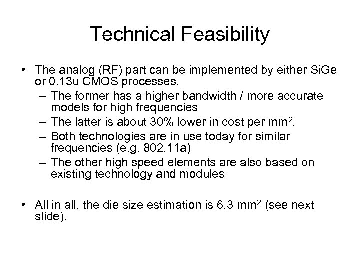 Technical Feasibility • The analog (RF) part can be implemented by either Si. Ge