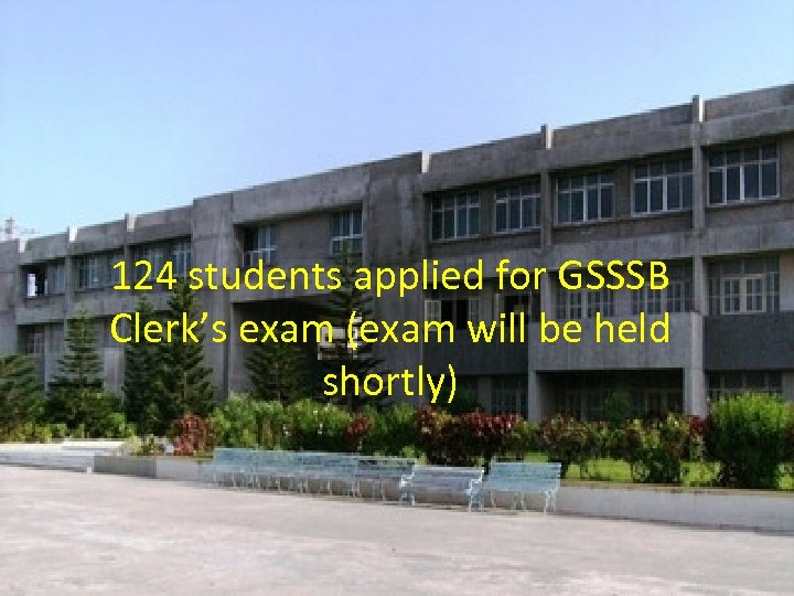 124 students applied for GSSSB Clerk’s exam (exam will be held shortly) 