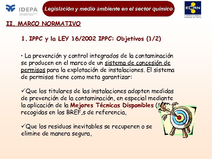 Legislación y medio ambiente en el sector químico II. MARCO NORMATIVO 1. IPPC y
