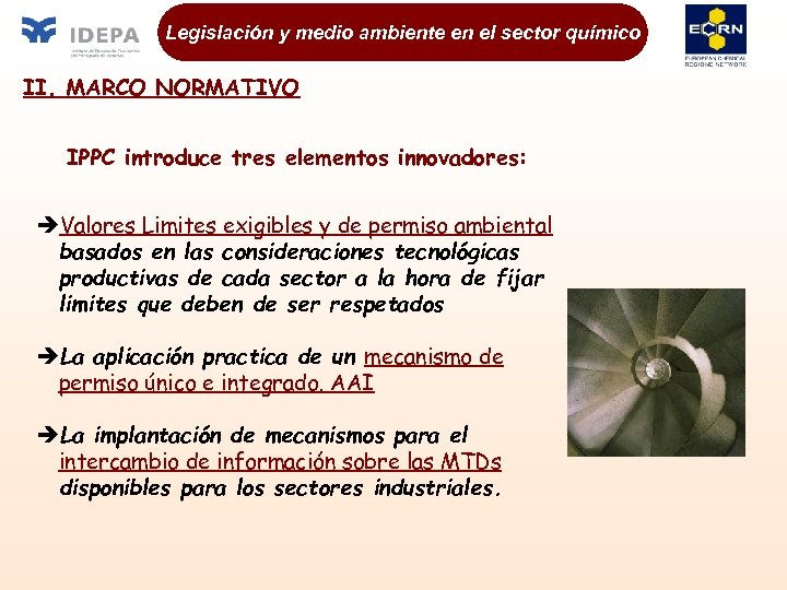 Legislación y medio ambiente en el sector químico II. MARCO NORMATIVO IPPC introduce tres
