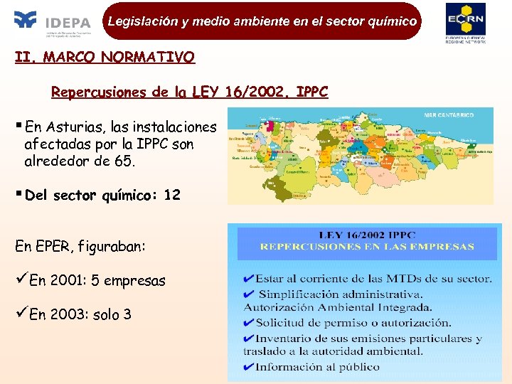 Legislación y medio ambiente en el sector químico II. MARCO NORMATIVO Repercusiones de la