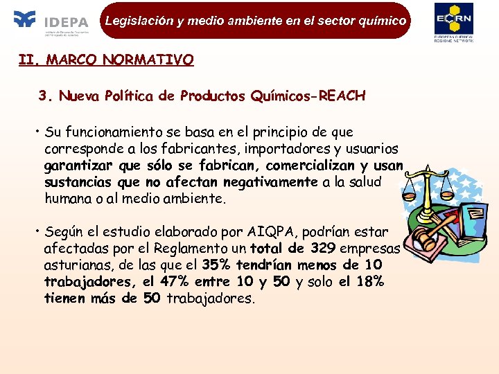 Legislación y medio ambiente en el sector químico II. MARCO NORMATIVO 3. Nueva Política