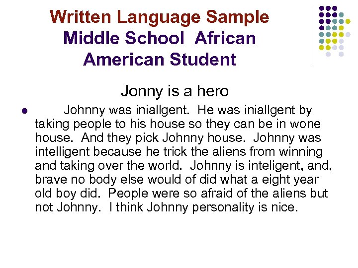 Written Language Sample Middle School African American Student Jonny is a hero l Johnny