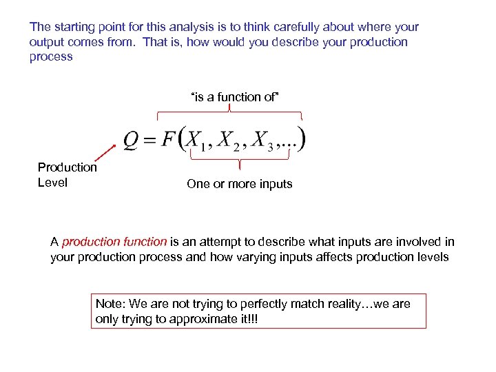 The starting point for this analysis is to think carefully about where your output