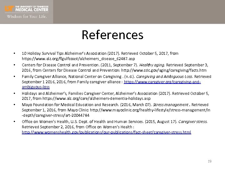 References • • • 10 Holiday Survival Tips Alzheimer's Association (2017). Retrieved October 5,