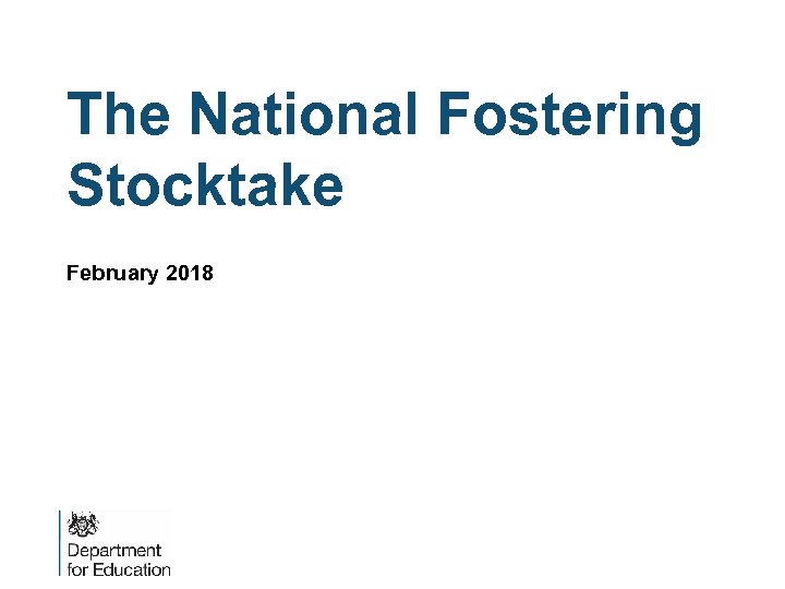 The National Fostering Stocktake February 2018 