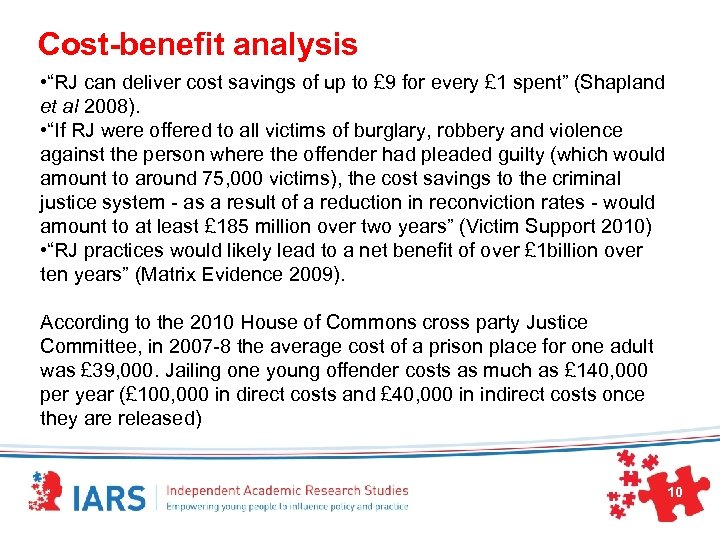 Cost-benefit analysis • “RJ can deliver cost savings of up to £ 9 for