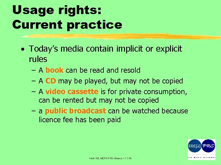 Usage rights: Current practice · Today’s media contain implicit or explicit rules – A
