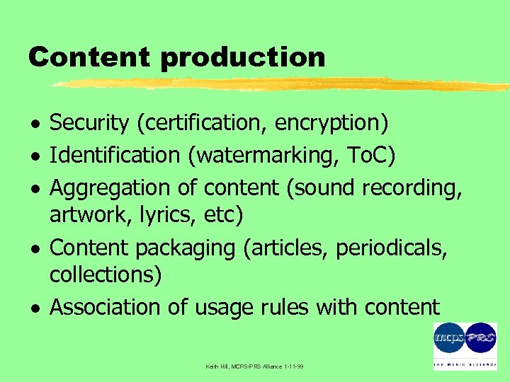 Content production · Security (certification, encryption) · Identification (watermarking, To. C) · Aggregation of