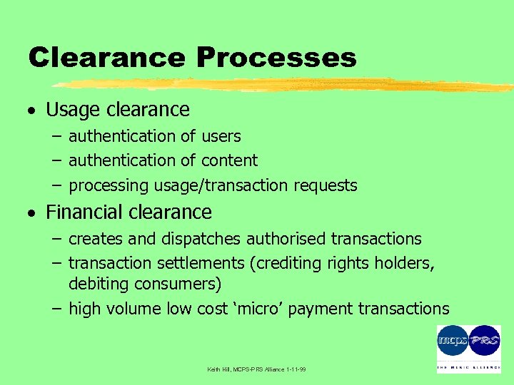 Clearance Processes · Usage clearance – authentication of users – authentication of content –