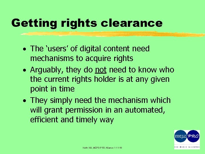 Getting rights clearance · The ‘users’ of digital content need mechanisms to acquire rights