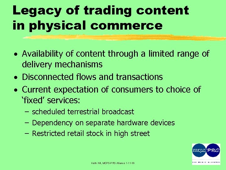 Legacy of trading content in physical commerce · Availability of content through a limited