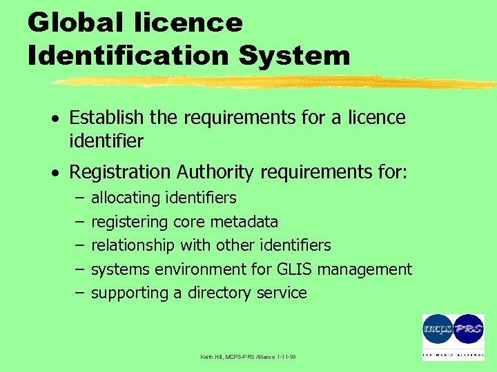 Global licence Identification System · Establish the requirements for a licence identifier · Registration