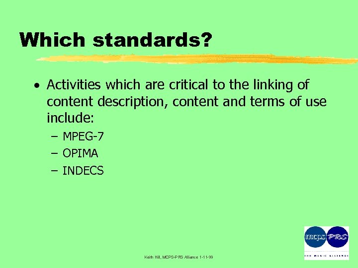 Which standards? · Activities which are critical to the linking of content description, content