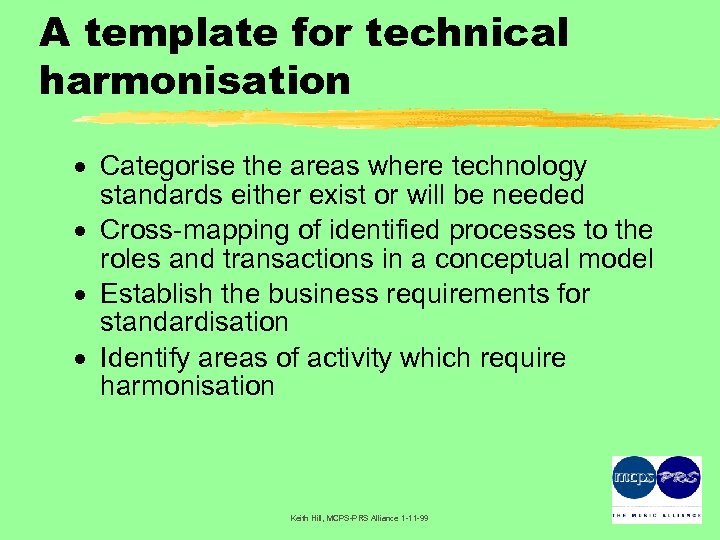 A template for technical harmonisation · Categorise the areas where technology standards either exist