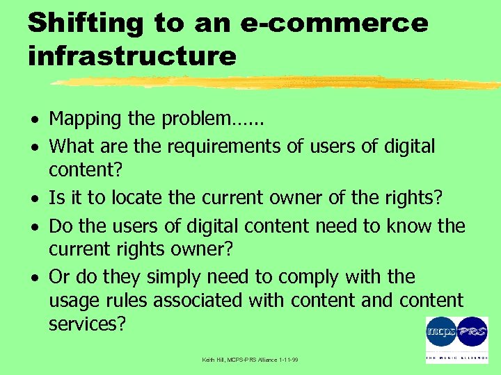 Shifting to an e-commerce infrastructure · Mapping the problem…. . . · What are
