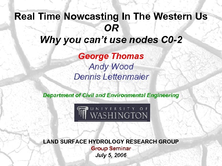 Real Time Nowcasting In The Western Us OR Why you can’t use nodes C
