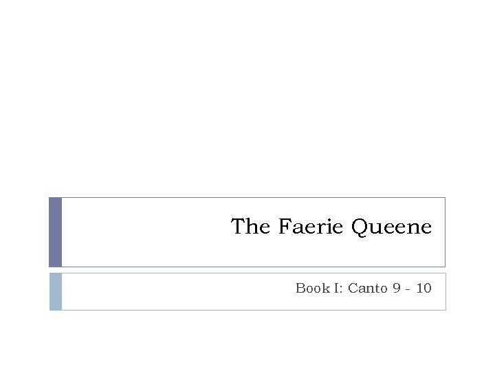 The Faerie Queene Book I: Canto 9 - 10 