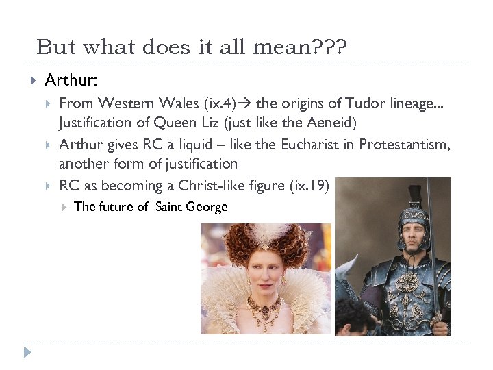 But what does it all mean? ? ? Arthur: From Western Wales (ix. 4)