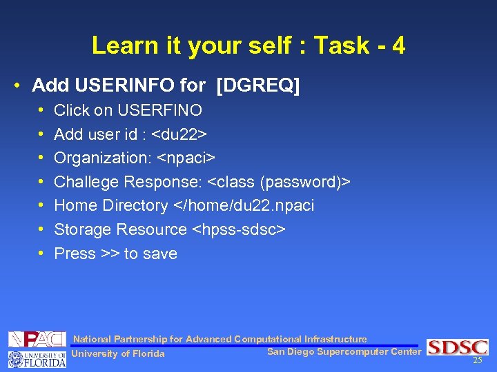 Learn it your self : Task - 4 • Add USERINFO for [DGREQ] •
