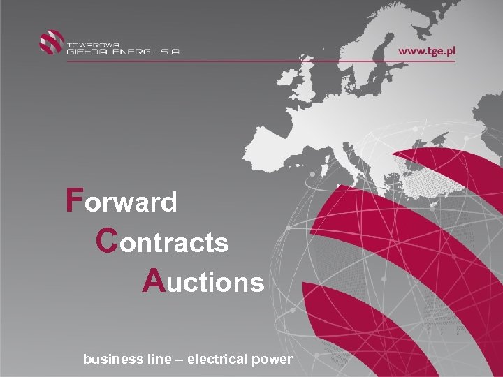 Forward Contracts Auctions business line – electrical power 