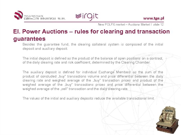 New POLPX market – Auctions Market I slide 12 El. Power Auctions – rules