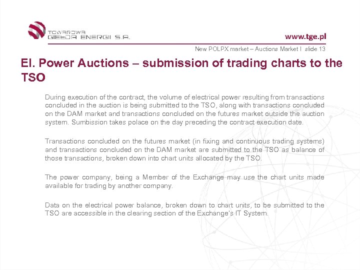 New POLPX market – Auctions Market I slide 13 El. Power Auctions – submission