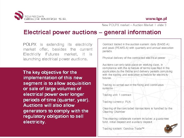 New POLPX market – Auction Market I slide 3 Electrical power auctions – general