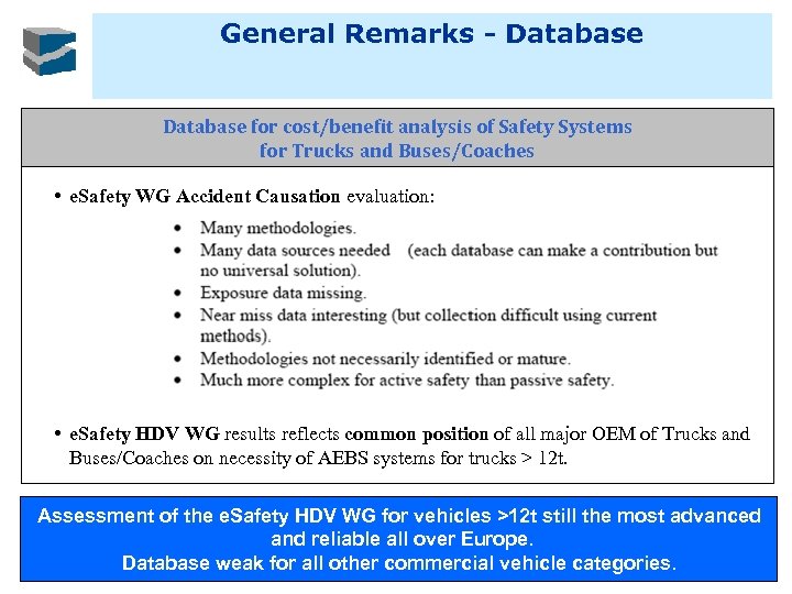 General Remarks - Database for cost/benefit analysis of Safety Systems for Trucks and Buses/Coaches