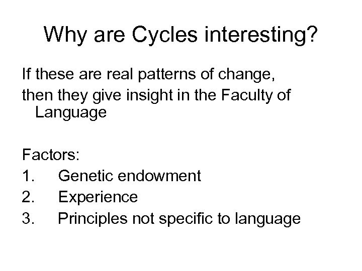 Why are Cycles interesting? If these are real patterns of change, then they give