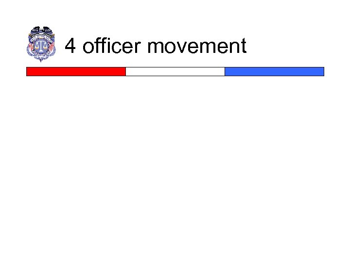 4 officer movement 