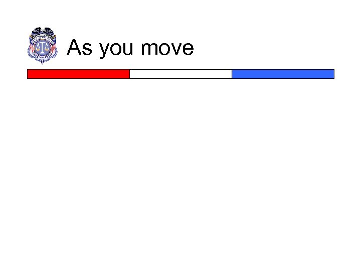 As you move 