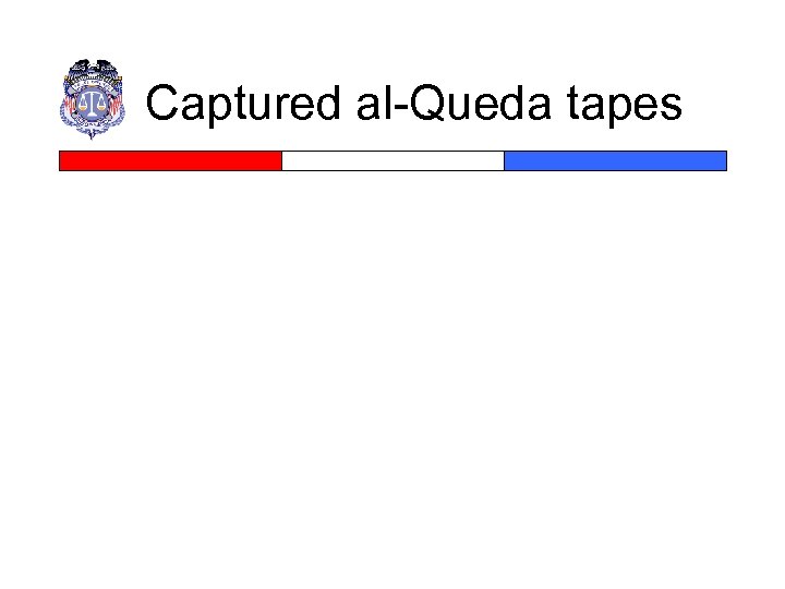 Captured al-Queda tapes 