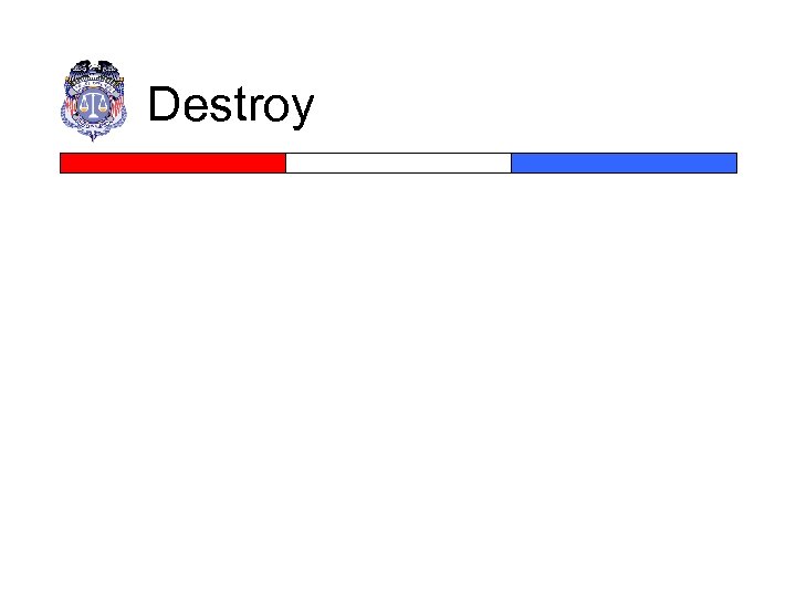 Destroy 